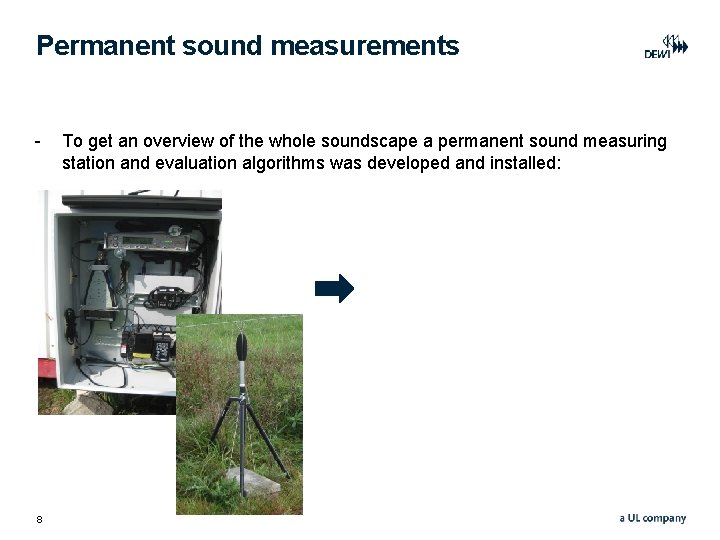 Permanent sound measurements - 8 To get an overview of the whole soundscape a Permanent sound measurements - 8 To get an overview of the whole soundscape a