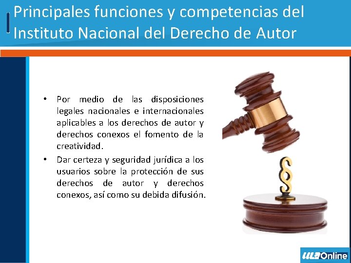 Principales funciones y competencias del Instituto Nacional del Derecho de Autor • Por medio