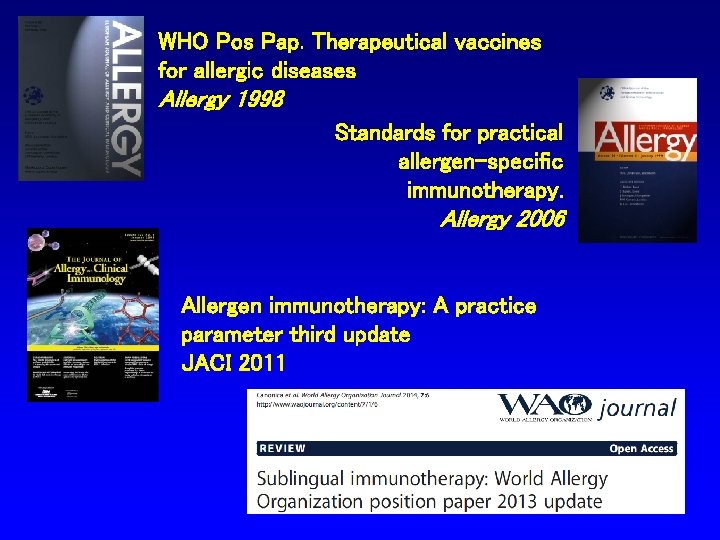 WHO Pos Pap. Therapeutical vaccines for allergic diseases Allergy 1998 Standards for practical allergen-specific