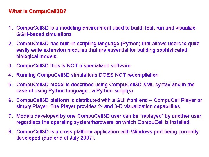 What Is Compu. Cell 3 D? 1. Compu. Cell 3 D is a modeling