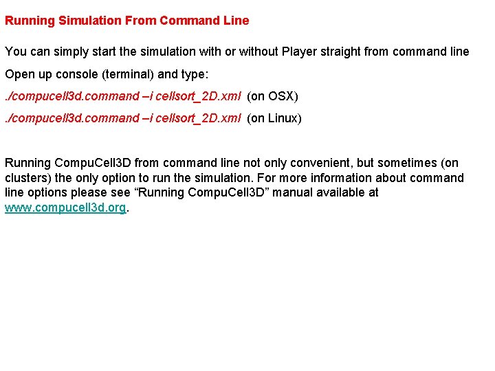 Running Simulation From Command Line You can simply start the simulation with or without