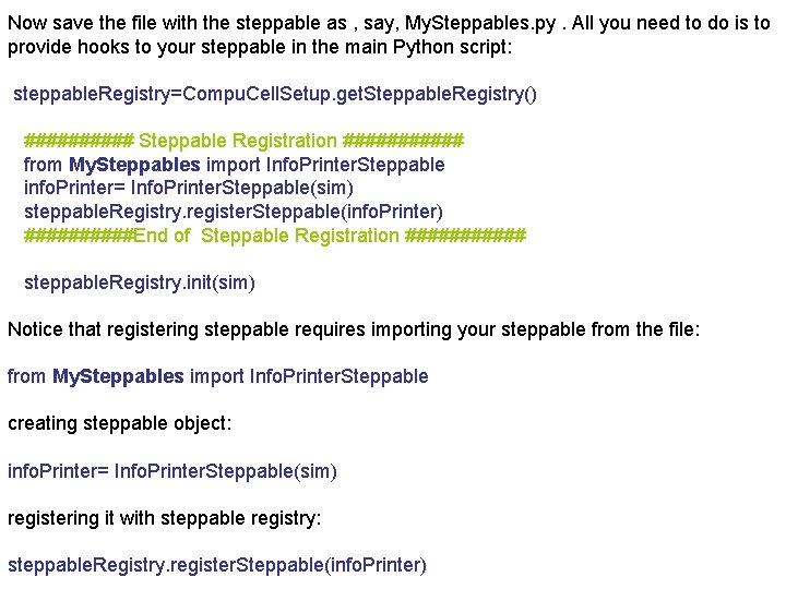 Now save the file with the steppable as , say, My. Steppables. py. All