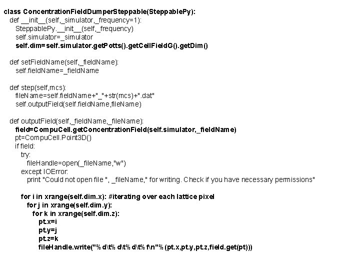 class Concentration. Field. Dumper. Steppable(Steppable. Py): def __init__(self, _simulator, _frequency=1): Steppable. Py. __init__(self, _frequency)