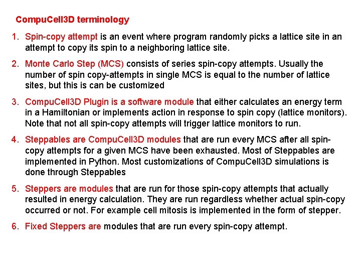 Compu. Cell 3 D terminology 1. Spin-copy attempt is an event where program randomly