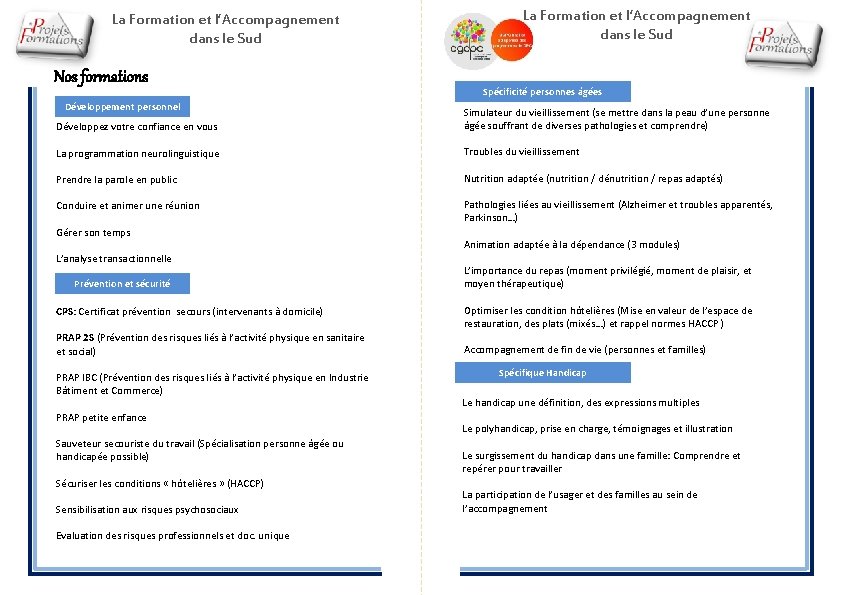 La Formation et l’Accompagnement dans le Sud Nos formations Développement personnel La Formation et