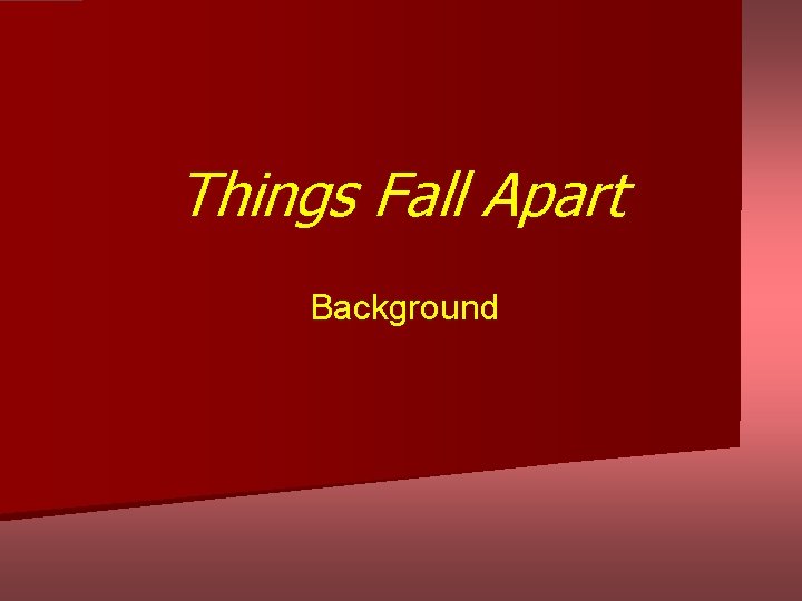 Things Fall Apart Background 