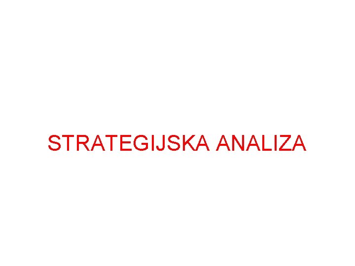 STRATEGIJSKA ANALIZA 