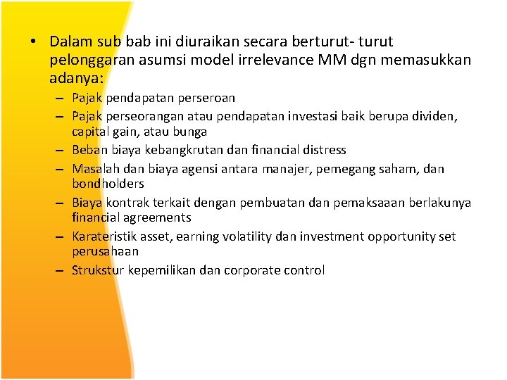  • Dalam sub bab ini diuraikan secara berturut- turut pelonggaran asumsi model irrelevance