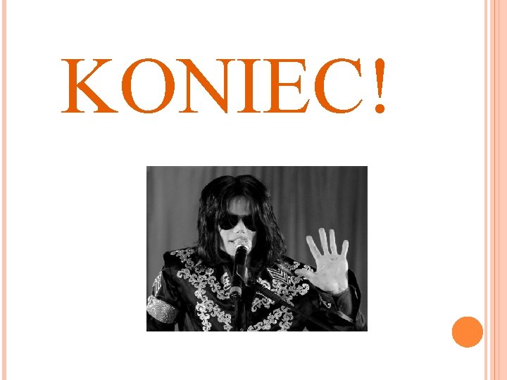KONIEC! 