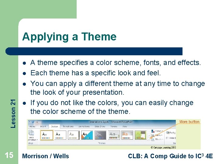 Applying a Theme l l Lesson 21 l 15 l A theme specifies a