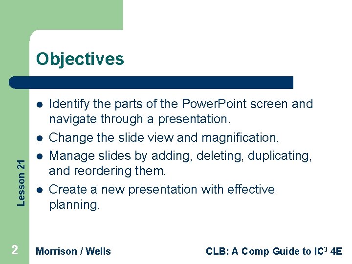 Objectives l Lesson 21 l 2 l l Identify the parts of the Power.