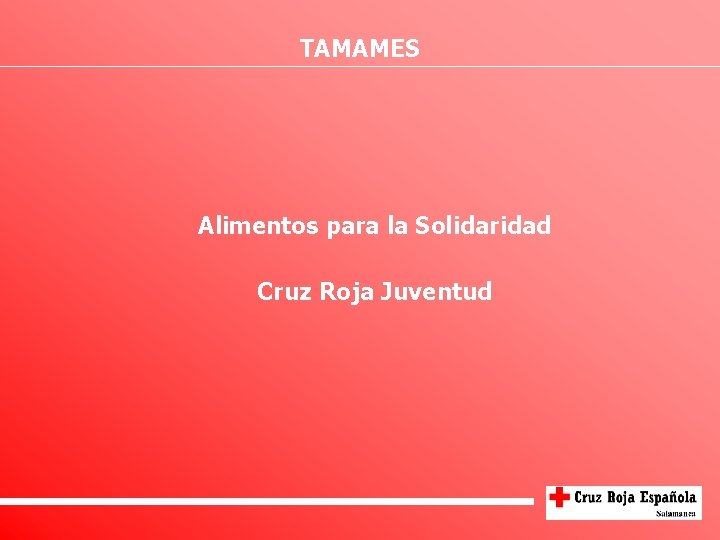 TAMAMES Alimentos para la Solidaridad Cruz Roja Juventud 