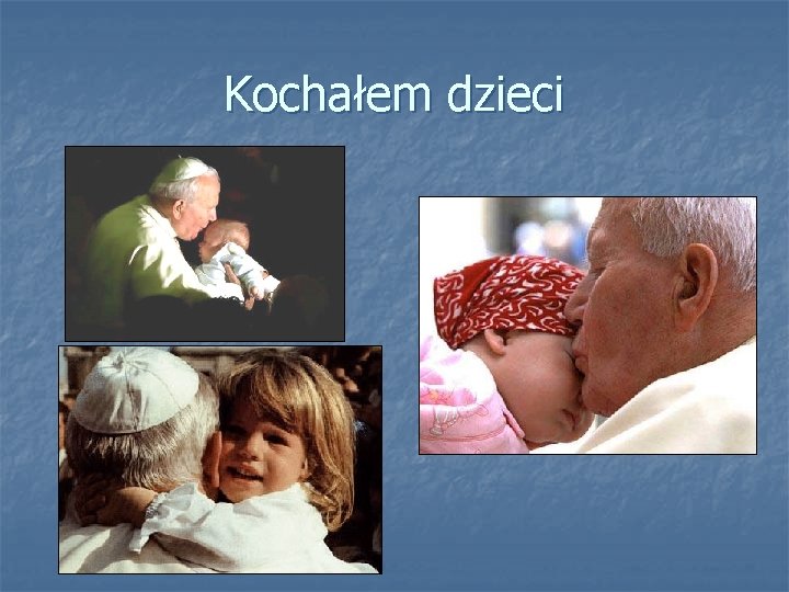 Kochałem dzieci 