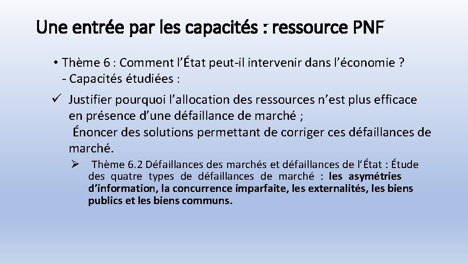 Une entrée par les capacités : ressource PNF • Thème 6 : Comment l’État