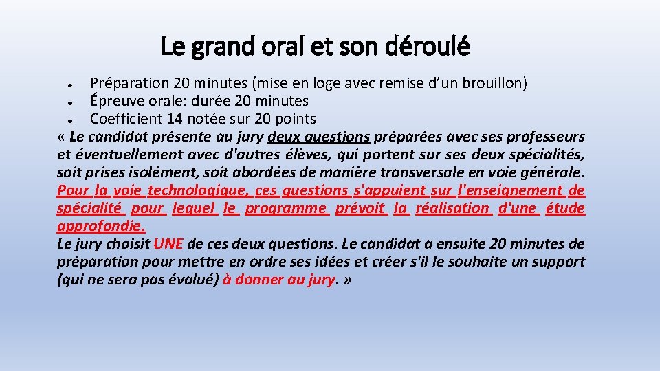 Le grand oral et son déroulé Préparation 20 minutes (mise en loge avec remise