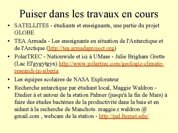 Puiser dans les travaux en cours • SATELLITES - étudiants et enseignants, une partie