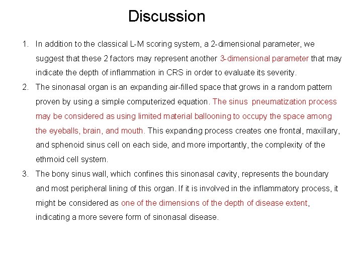 Discussion 1. In addition to the classical L-M scoring system, a 2 -dimensional parameter,