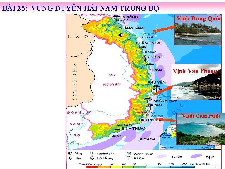 BÀI 25: VÙNG DUYÊN HẢI NAM TRUNG BỘ Vịnh Dung Quất Vịnh Vân Phong