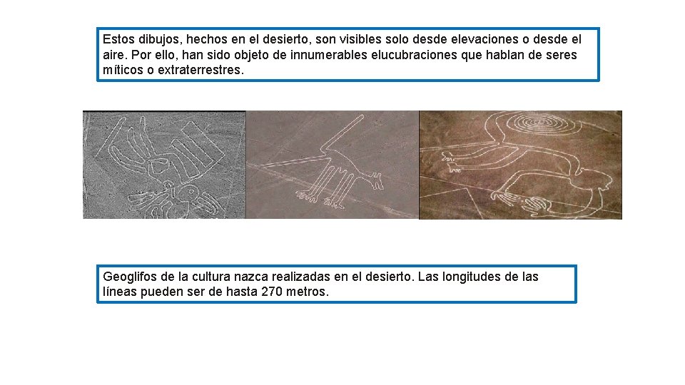 Estos dibujos, hechos en el desierto, son visibles solo desde elevaciones o desde el