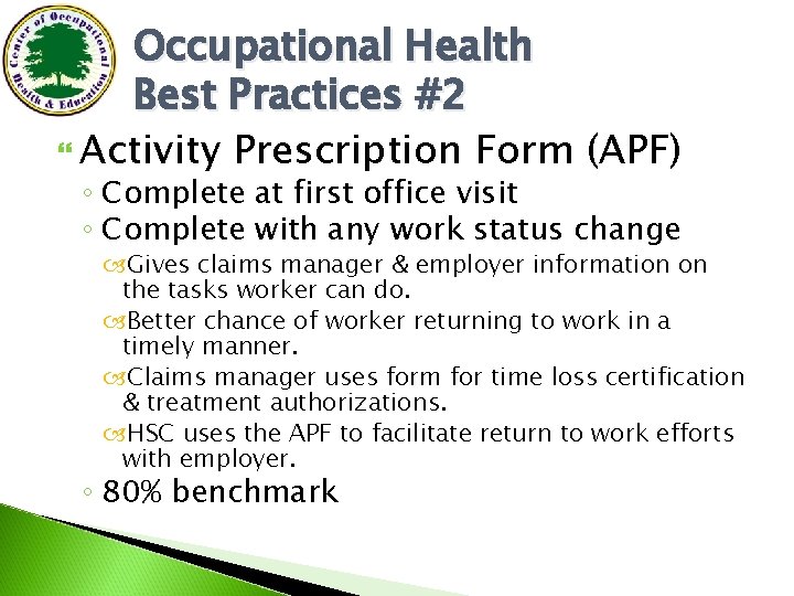 Occupational Health Best Practices #2 Activity Prescription Form (APF) ◦ Complete at first office