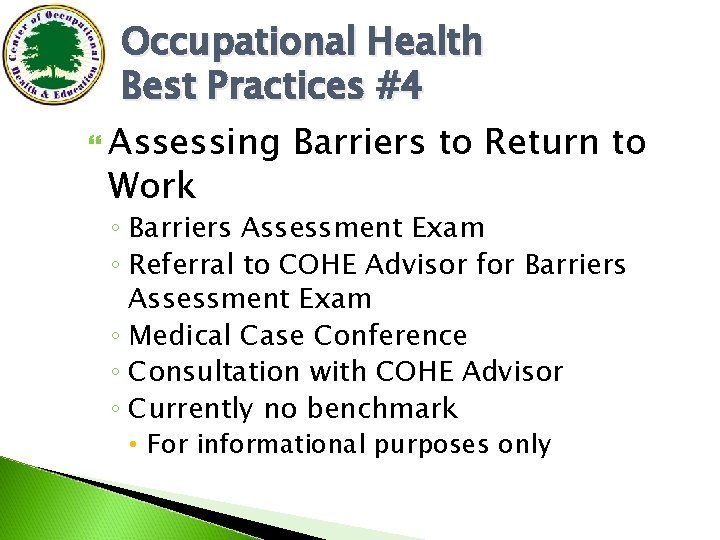 Occupational Health Best Practices #4 Assessing Barriers to Return to Work ◦ Barriers Assessment