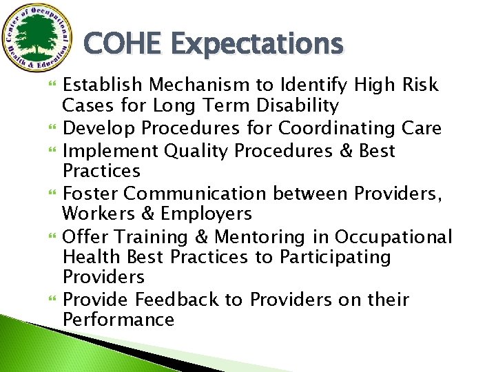 COHE Expectations Establish Mechanism to Identify High Risk Cases for Long Term Disability Develop