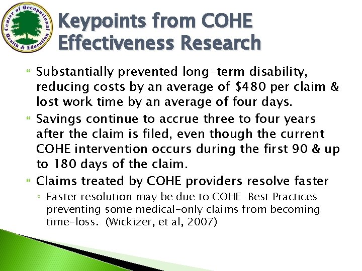 Keypoints from COHE Effectiveness Research Substantially prevented long-term disability, reducing costs by an average