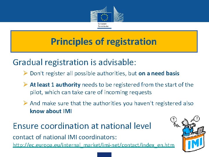 Principles of registration Gradual registration is advisable: Ø Don't register all possible authorities, but Principles of registration Gradual registration is advisable: Ø Don't register all possible authorities, but