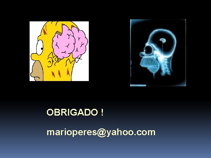 OBRIGADO ! marioperes@yahoo. com 