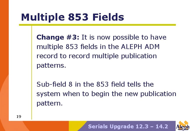 Multiple 853 Fields Change #3: It is now possible to have multiple 853 fields