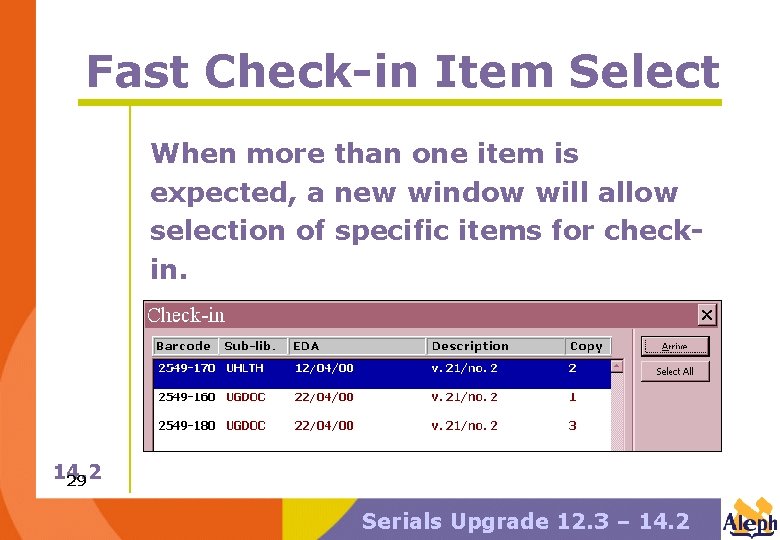 Fast Check-in Item Select When more than one item is expected, a new window