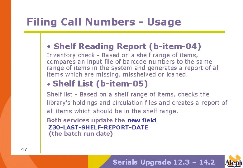 Filing Call Numbers - Usage • Shelf Reading Report (b-item-04) Inventory check - Based