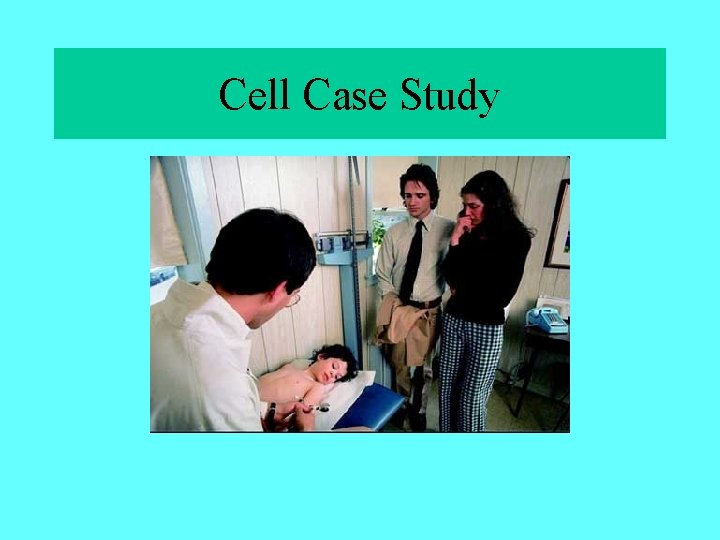 Cell Case Study 