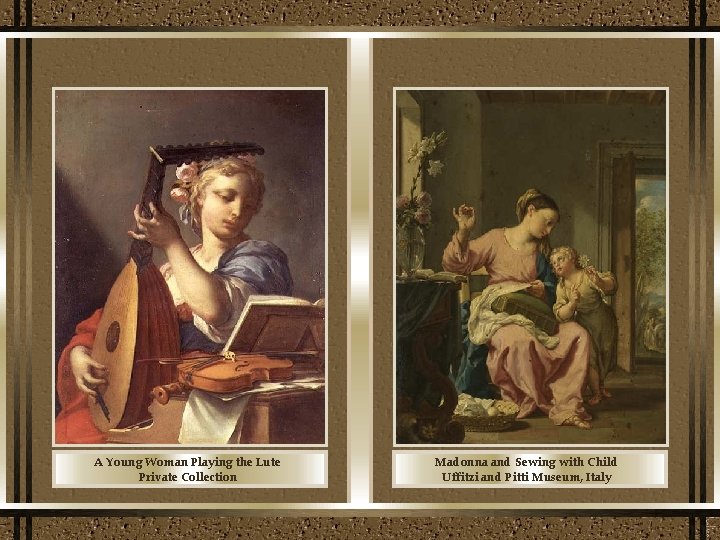 A Young Woman Playing the Lute Private Collection Madonna and Sewing with Child Uffitzi