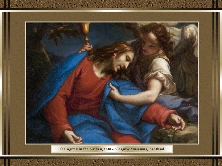 The Agony in the Garden, 1740 - Glasgow Museums, Scotland 