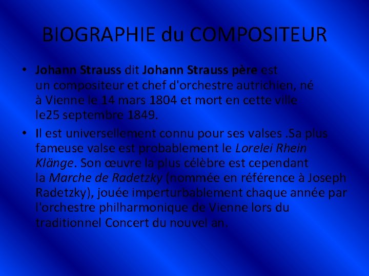 BIOGRAPHIE du COMPOSITEUR • Johann Strauss dit Johann Strauss père est un compositeur et