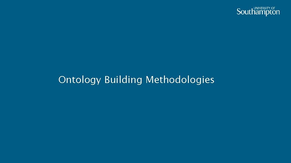 Ontology Building Methodologies 