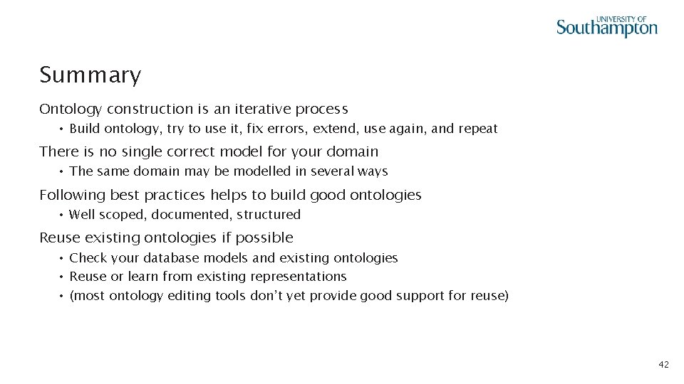 Summary Ontology construction is an iterative process • Build ontology, try to use it,