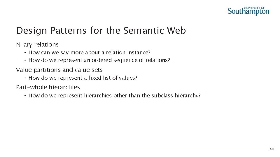 Design Patterns for the Semantic Web N-ary relations • How can we say more