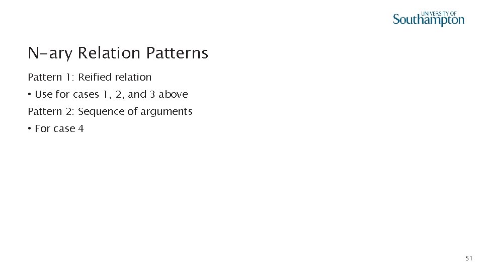 N-ary Relation Patterns Pattern 1: Reified relation • Use for cases 1, 2, and