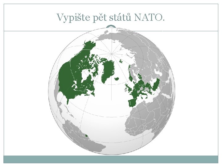 Vypište pět států NATO. 