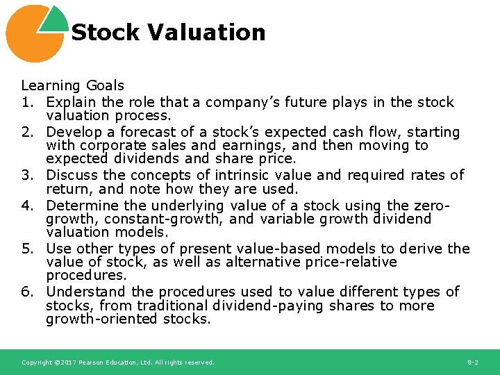 Stock Valuation Learning Goals 1. Explain the role that a company’s future plays in