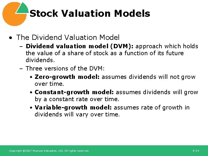 Stock Valuation Models • The Dividend Valuation Model – Dividend valuation model (DVM): approach