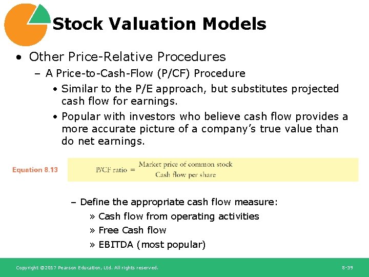Stock Valuation Models • Other Price-Relative Procedures – A Price-to-Cash-Flow (P/CF) Procedure • Similar