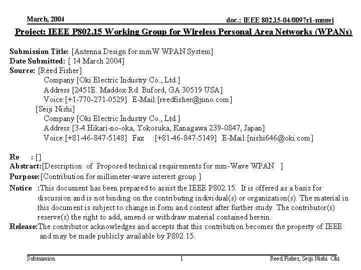 March, 2004 doc. : IEEE 802. 15 -04/0097 r 1 -mmwi Project: IEEE P