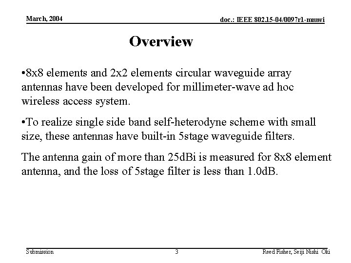 March, 2004 doc. : IEEE 802. 15 -04/0097 r 1 -mmwi Overview • 8