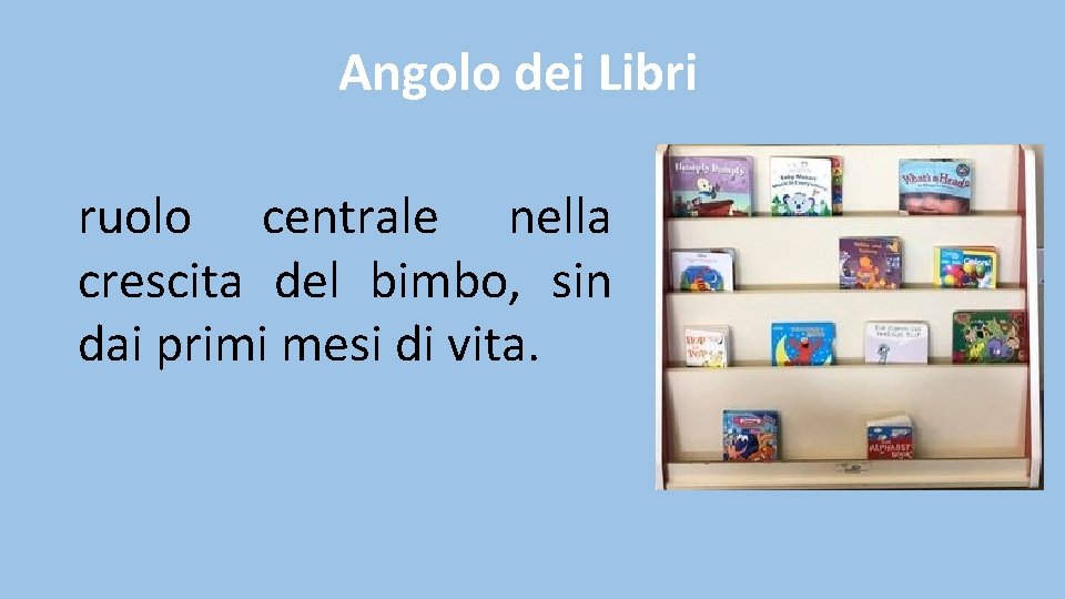 Angolo dei Libri ruolo centrale nella crescita del bimbo, sin dai primi mesi di