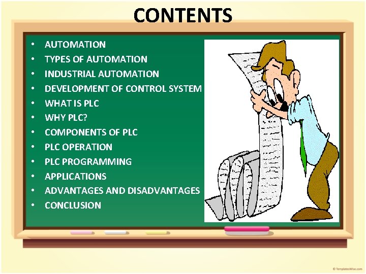 CONTENTS • • • AUTOMATION TYPES OF AUTOMATION INDUSTRIAL AUTOMATION DEVELOPMENT OF CONTROL SYSTEM CONTENTS • • • AUTOMATION TYPES OF AUTOMATION INDUSTRIAL AUTOMATION DEVELOPMENT OF CONTROL SYSTEM