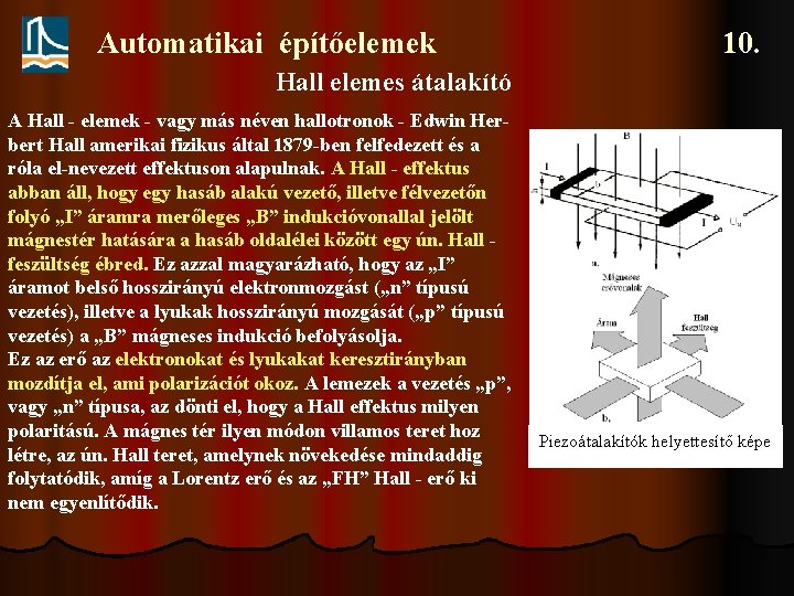 Automatikai építőelemek 10. Hall elemes átalakító A Hall - elemek - vagy más néven