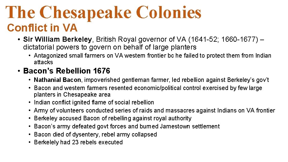 The Chesapeake Colonies Conflict in VA • Sir William Berkeley, British Royal governor of The Chesapeake Colonies Conflict in VA • Sir William Berkeley, British Royal governor of
